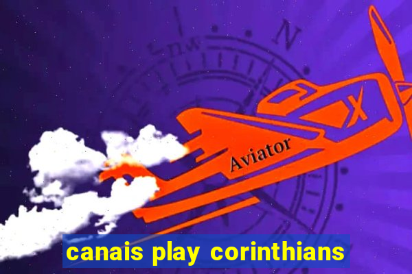 canais play corinthians